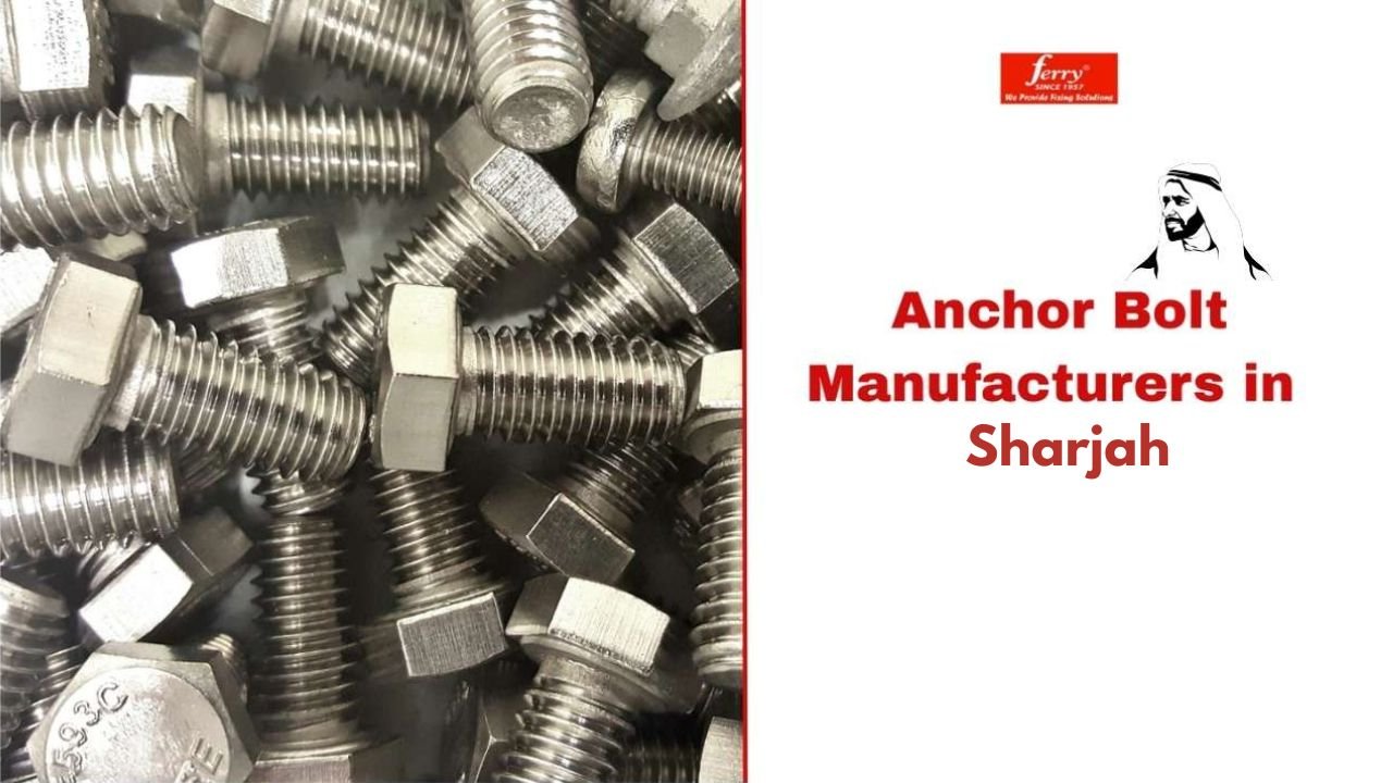 Anchor Bolt Manufacturers in Sharjah